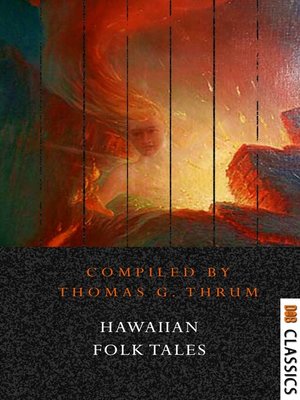 cover image of Hawaiian Folk Tales: A Collection of Native Legends